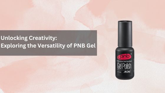 Exploring the Versatility of PNB Gel
